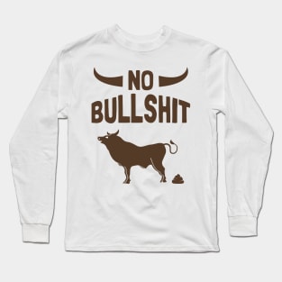 No Bullshit Long Sleeve T-Shirt